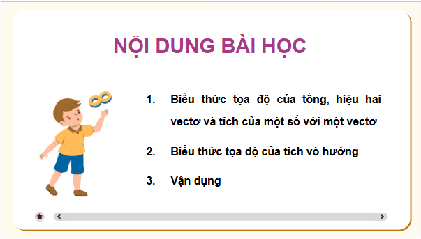 Giáo án điện tử Toán 12 Chân trời Bài 3: Biểu thức toạ độ của các phép toán vectơ | PPT Toán 12 Chân trời sáng tạo