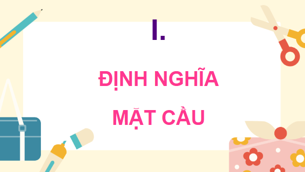 Giáo án điện tử Toán 12 Cánh diều Bài 3: Phương trình mặt cầu | PPT Toán 12