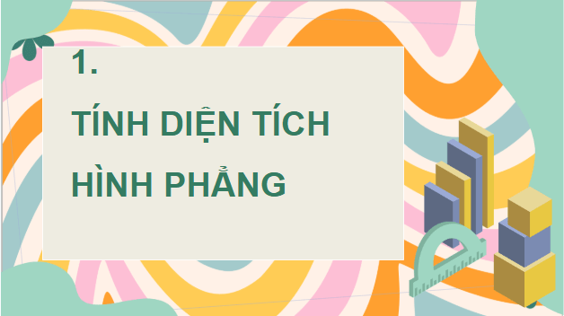 Giáo án điện tử Toán 12 Chân trời Bài 3: Ứng dụng hình học của tích phân | PPT Toán 12 Chân trời sáng tạo