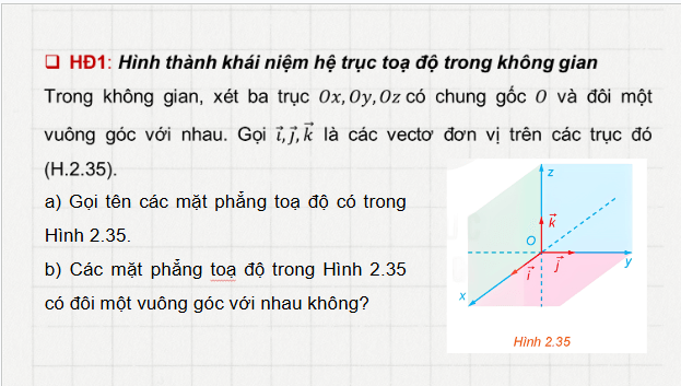 Giáo án điện tử Toán 12 Kết nối Bài 7: Hệ trục toạ độ trong không gian | PPT Toán 12 Kết nối tri thức