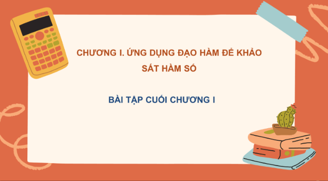 Giáo án điện tử Toán 12 Chân trời Bài tập cuối chương 1 | PPT Toán 12 Chân trời sáng tạo