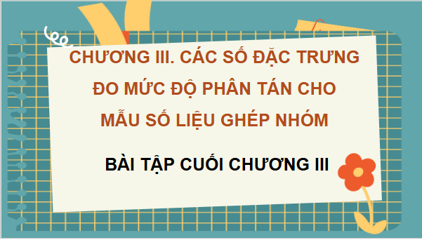 Giáo án điện tử Toán 12 Cánh diều Bài tập cuối chương 3 | PPT Toán 12