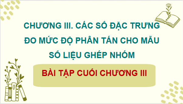 Giáo án điện tử Toán 12 Chân trời Bài tập cuối chương 3 | PPT Toán 12 Chân trời sáng tạo