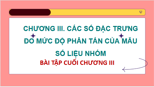 Giáo án điện tử Toán 12 Kết nối Bài tập cuối chương 3 | PPT Toán 12 Kết nối tri thức