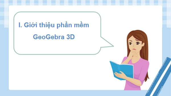 Giáo án điện tử Toán 12 Cánh diều Thực hành phần mềm Geogebra | PPT Toán 12