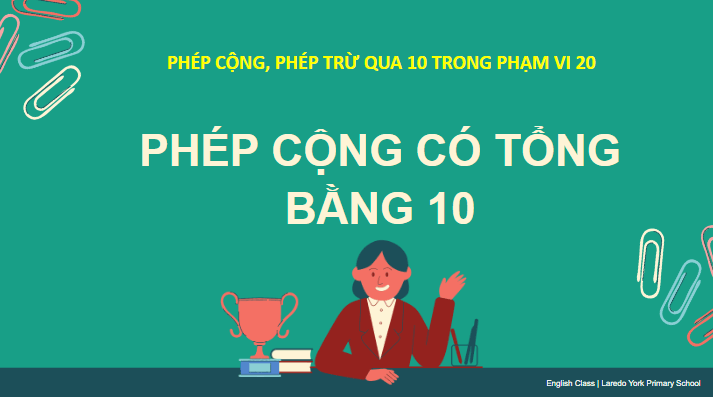 Giáo án điện tử Toán lớp 2 Phép cộng có tổng bằng 10 | PPT Toán lớp 2 Chân trời sáng tạo