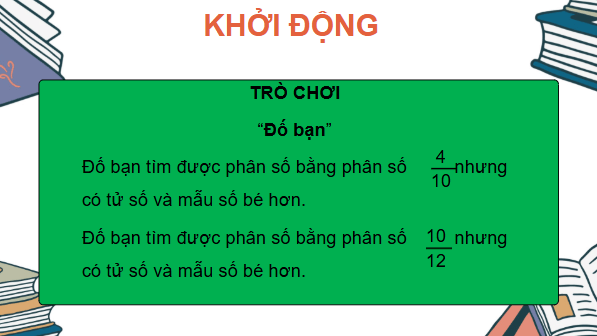 Giáo án điện tử Toán lớp 4 Bài 59: Rút gọn phân số | PPT Toán lớp 4 Cánh diều