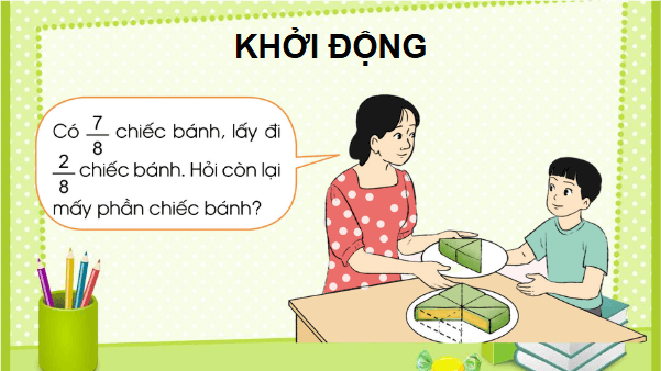 Giáo án điện tử Toán lớp 4 Bài 74: Trừ các phân số cùng mẫu số | PPT Toán lớp 4 Cánh diều