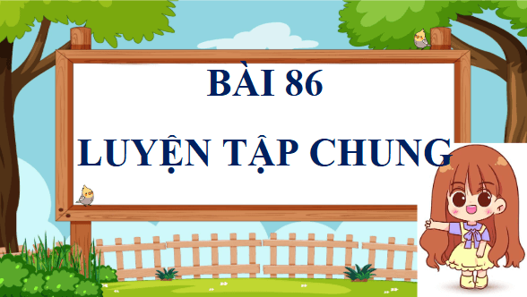 Giáo án điện tử Toán lớp 4 Bài 86: Luyện tập chung (trang 74, 75 Tập 2) | PPT Toán lớp 4 Cánh diều