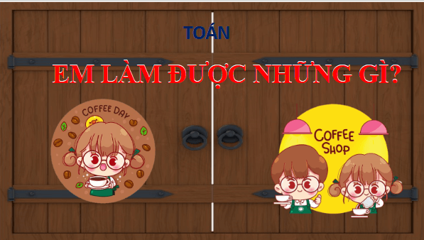 Giáo án điện tử Toán lớp 4 Bài 43: Em làm được những gì | PPT Toán lớp 4 Chân trời sáng tạo