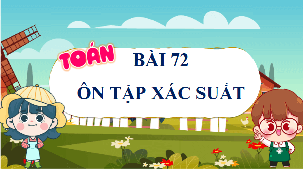 Giáo án điện tử Toán lớp 4 Bài 72: Ôn tập một số yếu tố thống kê và xác suất | PPT Toán lớp 4 Kết nối tri thức