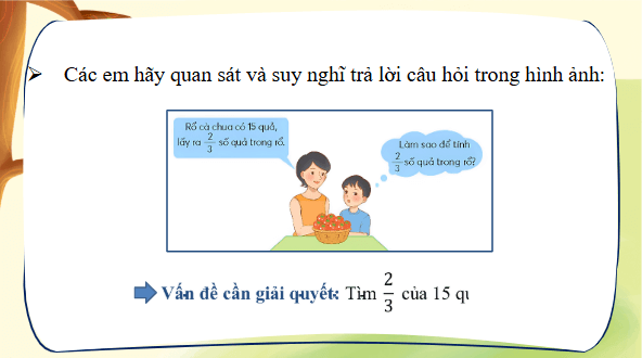 Giáo án điện tử Toán lớp 4 Bài 76: Tìm phân số của một số | PPT Toán lớp 4 Chân trời sáng tạo