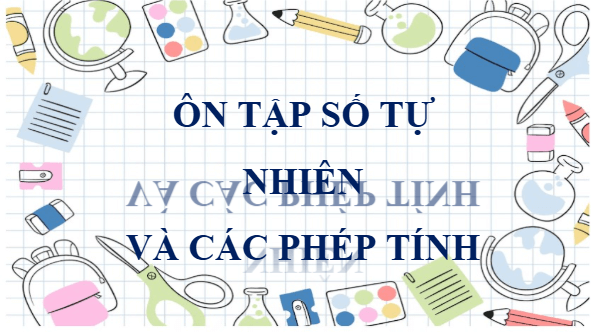 Giáo án điện tử Toán lớp 4 Bài 78: Ôn tập cuối năm | PPT Toán lớp 4 Chân trời sáng tạo