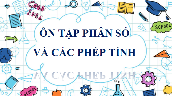 Giáo án điện tử Toán lớp 4 Bài 78: Ôn tập phân số và các phép tính | PPT Toán lớp 4 Chân trời sáng tạo