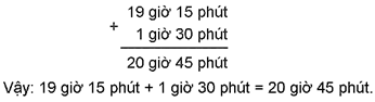 Giáo án Toán lớp 5 Bài 57: Cộng, trừ số đo thời gian | Kết nối tri thức