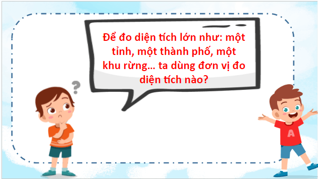 Giáo án điện tử Toán lớp 5 Bài 15: Ki-lô-mét vuông. Héc-ta | PPT Toán lớp 5 Kết nối tri thức