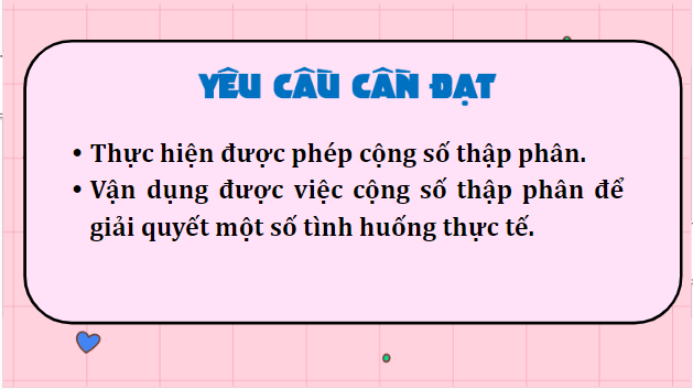 Giáo án điện tử Toán lớp 5 Bài 19: Phép cộng số thập phân | PPT Toán lớp 5 Kết nối tri thức