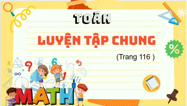 Giáo án điện tử Toán lớp 5 Bài 29: Luyện tập chung | PPT Toán lớp 5 Kết nối tri thức