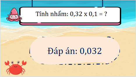 Giáo án điện tử Toán lớp 5 Bài 32: Chia một số thập phân cho 10, 100, 1000, … | PPT Toán lớp 5 Cánh diều