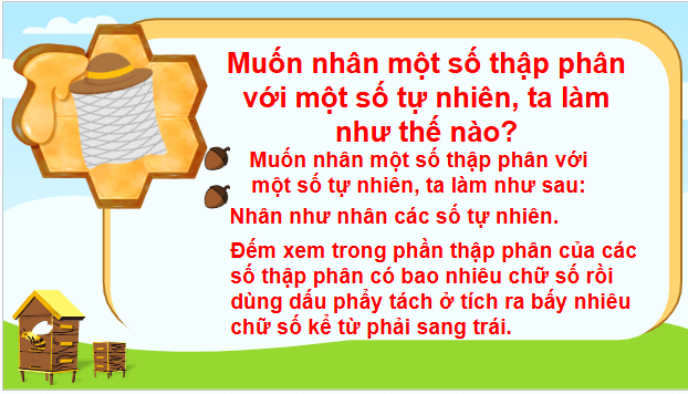 Giáo án điện tử Toán lớp 5 Bài 33: Nhân một số thập phân với 10; 100; 1000;…. Nhân một số thập phân với 0,1; 0,01; 0,001;… | PPT Toán lớp 5 Chân trời sáng tạo