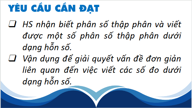 Giáo án điện tử Toán lớp 5 Giáo án điện tử Toán lớp 5 Bài 4: Phân số thập phân | PPT Toán lớp 5 Chân trời sáng tạo