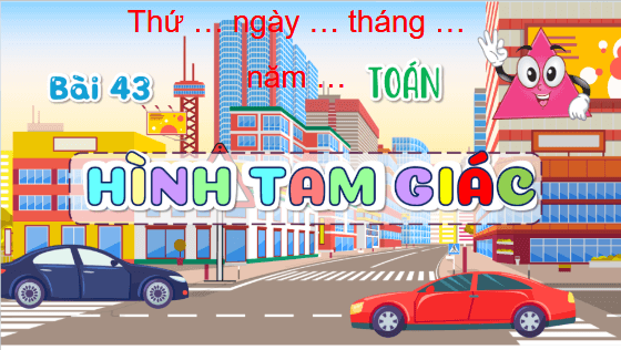 Giáo án điện tử Toán lớp 5 Bài 43: Hình tam giác | PPT Toán lớp 5 Chân trời sáng tạo