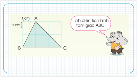 Giáo án điện tử Toán lớp 5 Bài 51: Diện tích hình tam giác | PPT Toán lớp 5 Cánh diều