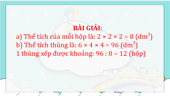 Giáo án điện tử Toán lớp 5 Bài 54: Thực hành tính toán và ước lượng thể tích một số hình khối | PPT Toán lớp 5 Kết nối tri thức