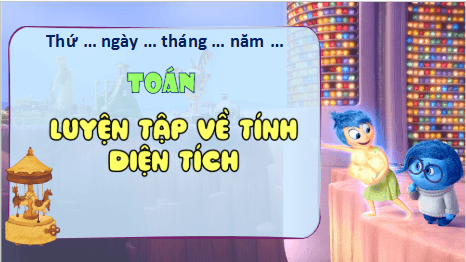 Giáo án điện tử Toán lớp 5 Bài 57: Luyện tập về tính diện tích | PPT Toán lớp 5 Cánh diều