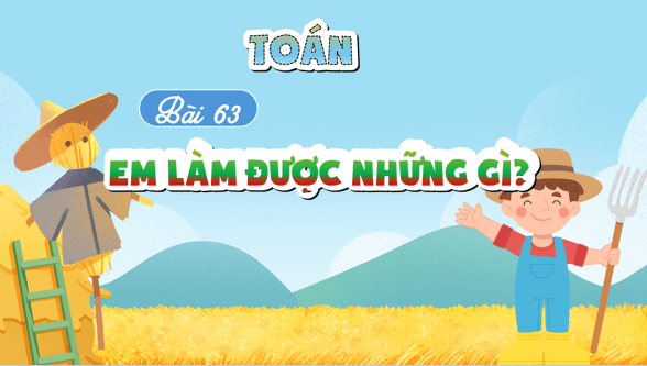 Giáo án điện tử Toán lớp 5 Bài 63: Em làm được những gì? | PPT Toán lớp 5 Chân trời sáng tạo