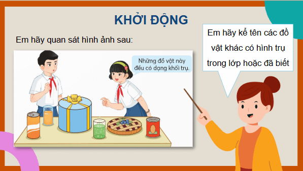 Giáo án điện tử Toán lớp 5 Bài 67: Hình trụ | PPT Toán lớp 5 Chân trời sáng tạo