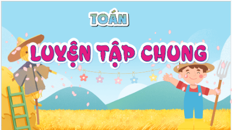 Giáo án điện tử Toán lớp 5 Bài 67: Luyện tập chung | PPT Toán lớp 5 Cánh diều