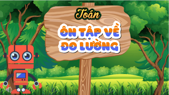Giáo án điện tử Toán lớp 5 Bài 87: Ôn tập về đo lường | PPT Toán lớp 5 Cánh diều