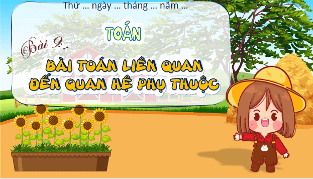 Giáo án điện tử Toán lớp 5 Bài 9: Bài toán liên quan đến quan hệ phụ thuộc | PPT Toán lớp 5 Cánh diều