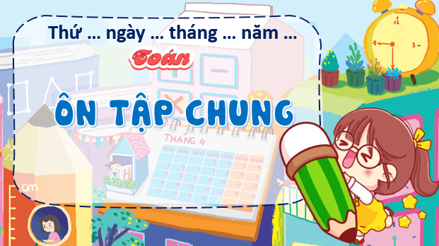 Giáo án điện tử Toán lớp 5 Bài 91: Ôn tập chung | PPT Toán lớp 5 Cánh diều