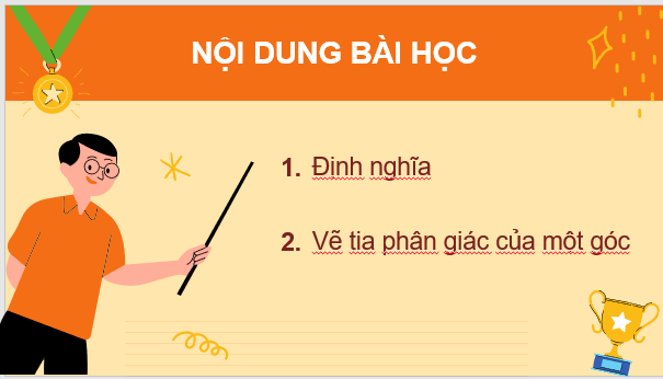 Giáo án điện tử Toán 7 Bài 2: Tia phân giác của một góc | PPT Toán 7 Cánh diều