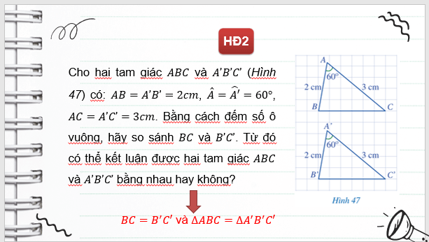 Giáo án điện tử Toán 7 Bài 5: Trường hợp bằng nhau thứ hai của tam giác: cạnh - góc - cạnh | PPT Toán 7 Cánh diều