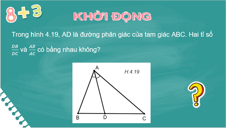 Giáo án điện tử Toán 8 Bài 17: Tính chất đường phân giác của tam giác | PPT Toán 8 Kết nối tri thức