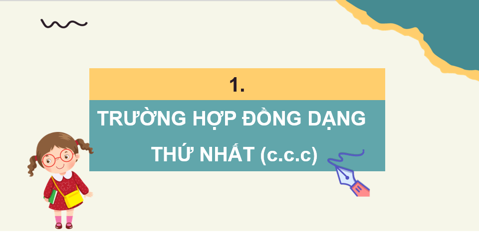 Giáo án điện tử Toán 8 Chân trời sáng tạo Bài 2: Các trường hợp đồng dạng của hai tam giác | PPT Toán 8