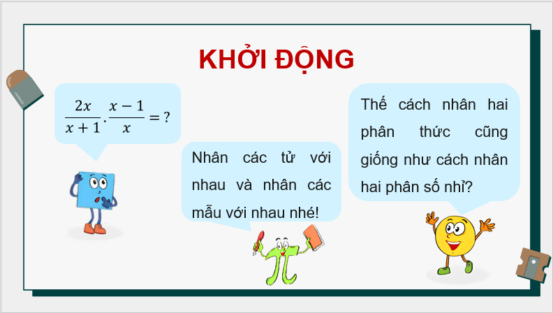 Giáo án điện tử Toán 8 Bài 24: Phép nhân và phép chia phân thức đại số | PPT Toán 8 Kết nối tri thức