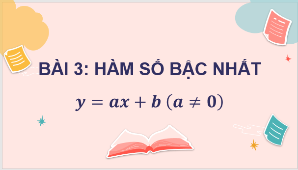 Giáo án điện tử Toán 8 Bài 3: Hàm số bậc nhất y = ax + b (a ≠ 0) | PPT Toán 8 Cánh diều