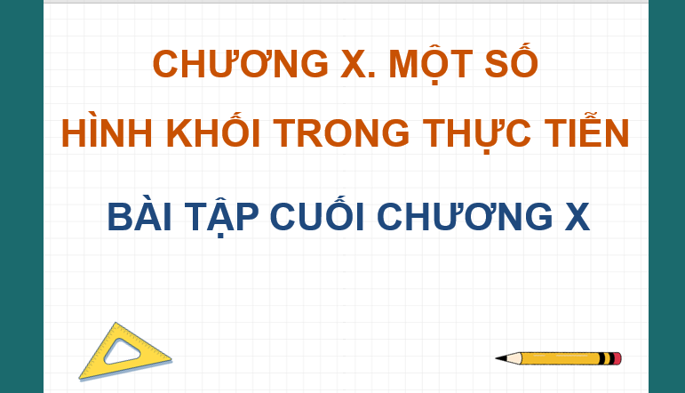 Giáo án điện tử Toán 8 Bài tập cuối chương 10 | PPT Toán 8 Kết nối tri thức