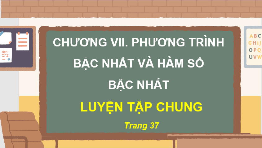 Giáo án điện tử Toán 8 Luyện tập chung (trang 37) | PPT Toán 8 Kết nối tri thức