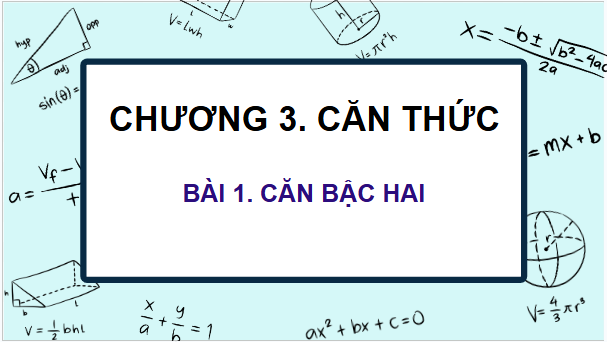 Giáo án điện tử Toán 9 Chân trời Bài 1: Căn bậc hai | PPT Toán 9 Chân trời sáng tạo