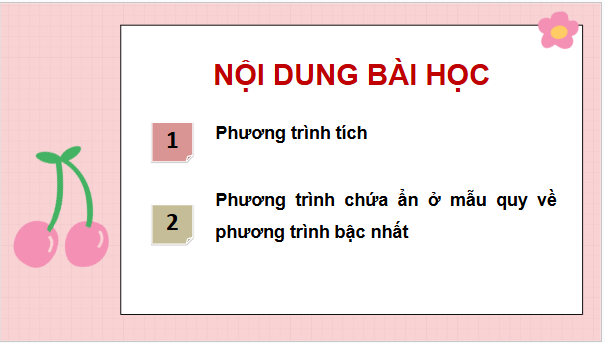 Giáo án điện tử Toán 9 Chân trời Bài 1: Phương trình quy về phương trình bậc nhất một ẩn | PPT Toán 9 Chân trời sáng tạo