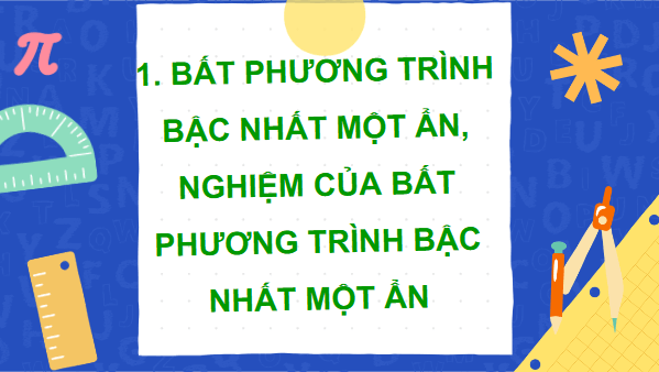 Giáo án điện tử Toán 9 Chân trời Bài 2: Bất phương trình bậc nhất một ẩn | PPT Toán 9 Chân trời sáng tạo