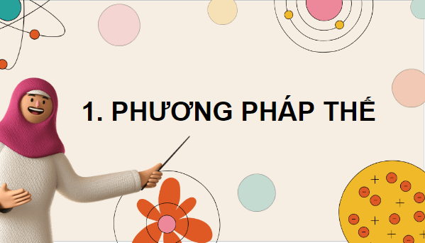 Giáo án điện tử Toán 9 Kết nối Bài 2: Giải hệ hai phương trình bậc nhất hai ẩn | PPT Toán 9 Kết nối tri thức