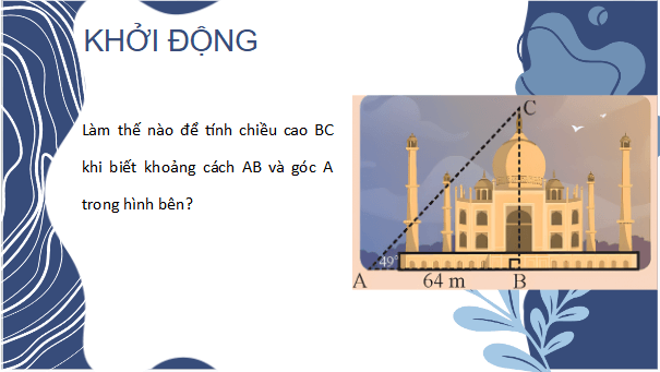 Giáo án điện tử Toán 9 Chân trời Bài 2: Hệ thức giữa cạnh và góc của tam giác vuông | PPT Toán 9 Chân trời sáng tạo