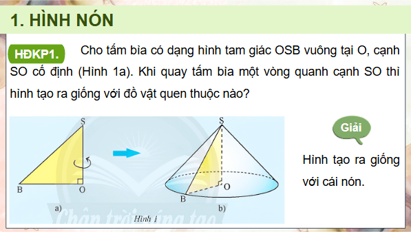 Giáo án điện tử Toán 9 Chân trời Bài 2: Hình nón | PPT Toán 9 Chân trời sáng tạo