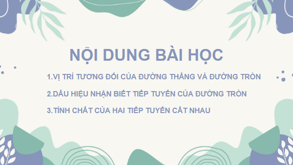 Giáo án điện tử Toán 9 Chân trời Bài 2: Tiếp tuyến của đường tròn | PPT Toán 9 Chân trời sáng tạo